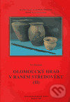 Kniha: Olomoucký hrad v raném středověku II. (Vít Dohnal). Archeologické centrum, 2006 Kniha: Olomoucký hrad v raném středověku II. (Vít Dohnal). Archeologické centrum, 2006