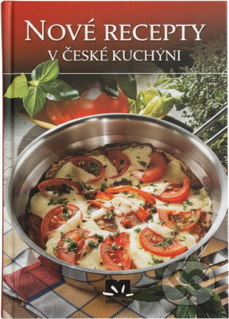 Kniha: Nové recepty v české kuchyni (Elena Mešková). Príroda, 2004 Kniha: Nové recepty v české kuchyni (Elena Mešková). Príroda, 2004
