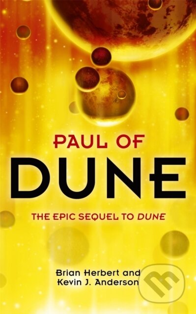 Kniha: Paul of Dune (Brian Herbert a Kevin J. Anderson). Hodder Paperback, 2009 Kniha: Paul of Dune (Brian Herbert a Kevin J. Anderson). Hodder Paperback, 2009