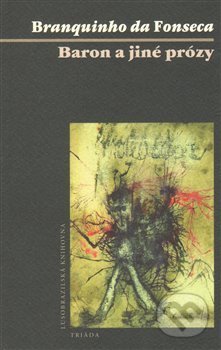 Kniha: Baron a jiné prózy (António José B. da Fonseca). Triáda, 2014 Kniha: Baron a jiné prózy (António José B. da Fonseca). Triáda, 2014
