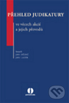 Kniha: Přehled judikatury ve věcech akcií a jejich převodů (Jan Dědič a Jan Lasák). Wolters Kluwer ČR, 2012 Kniha: Přehled judikatury ve věcech akcií a jejich převodů (Jan Dědič a Jan Lasák). Wolters Kluwer ČR, 2012