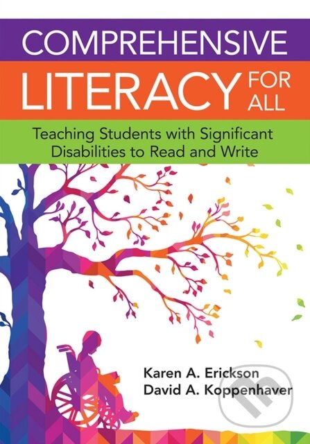 Kniha: Comprehensive Literacy for All (David Koppenhaver a Karen Erickson). , 2019 Kniha: Comprehensive Literacy for All (David Koppenhaver a Karen Erickson). , 2019