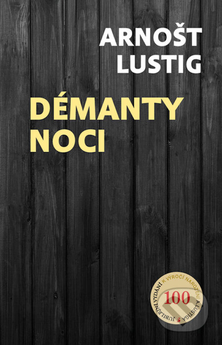 Kniha: Démanty noci (Arnošt Lustig). Cosmopolis, 2026 Kniha: Démanty noci (Arnošt Lustig). Cosmopolis, 2026