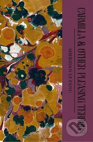 Kniha: Carmilla And Other Pleasing Terrors (Sheridan Le Fanu). Wordsworth Editions, 2026 Kniha: Carmilla And Other Pleasing Terrors (Sheridan Le Fanu). Wordsworth Editions, 2026