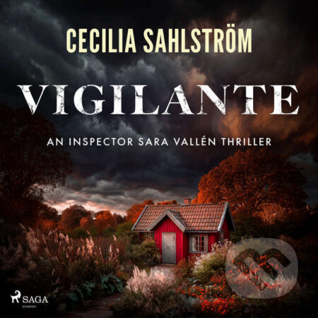 Audiokniha: Vigilante (EN) (Cecilia Sahlström). Saga Egmont, 2026 Audiokniha: Vigilante (EN) (Cecilia Sahlström). Saga Egmont, 2026