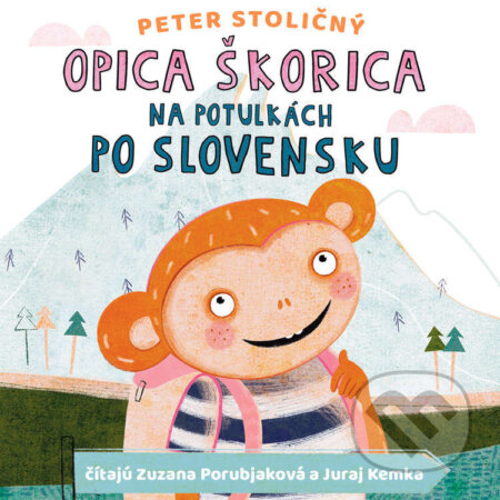 Audiokniha: Opica Škorica na potulkách po Slovensku (Peter Stoličný). Wisteria Books a Fortuna Libri, 2026 Audiokniha: Opica Škorica na potulkách po Slovensku (Peter Stoličný). Wisteria Books a Fortuna Libri, 2026