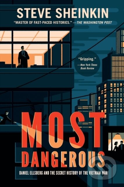Kniha: Most Dangerous (Steve Sheinkin). Square Fish, 2019 Kniha: Most Dangerous (Steve Sheinkin). Square Fish, 2019