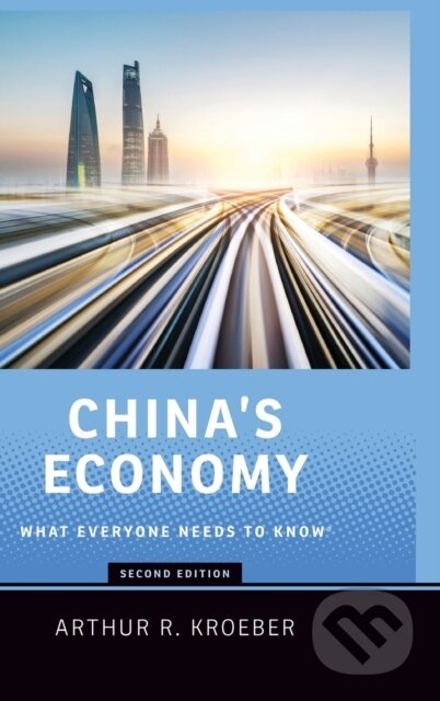 Kniha: Chinas Economy (Arthur R. Kroeber). Oxford University Press, 2020 Kniha: Chinas Economy (Arthur R. Kroeber). Oxford University Press, 2020