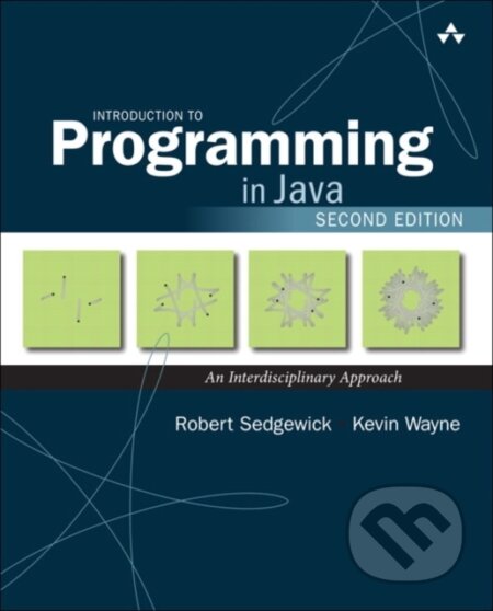 Kniha: Introduction to Programming in Java (Kevin Wayne a Robert Sedgewick). Addison-Wesley Professional, 2017 Kniha: Introduction to Programming in Java (Kevin Wayne a Robert Sedgewick). Addison-Wesley Professional, 2017