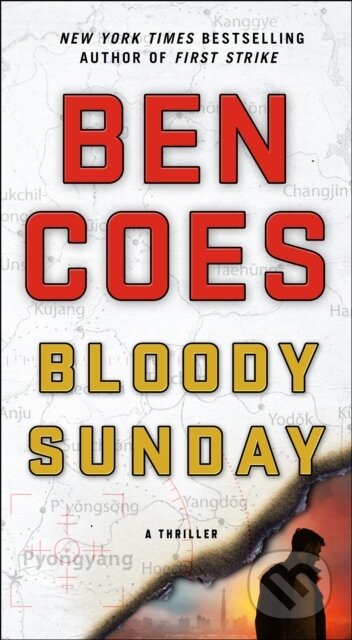 Kniha: A Bloody Sunday (Ben Coes). , 2019 Kniha: A Bloody Sunday (Ben Coes). , 2019