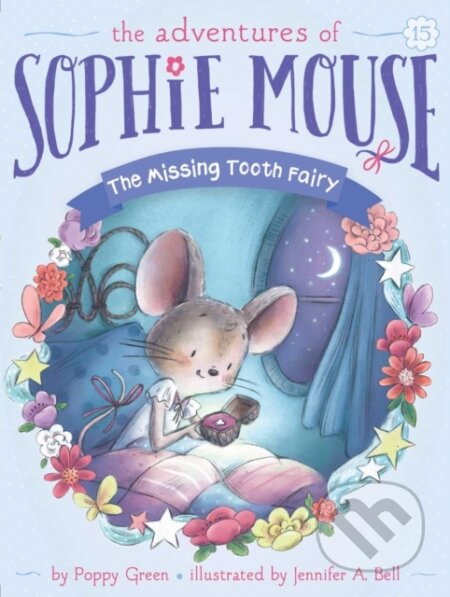 Kniha: The Missing Tooth Fairy (Poppy Green). , 2019 Kniha: The Missing Tooth Fairy (Poppy Green). , 2019