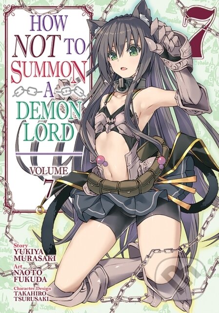 Kniha: How NOT to Summon a Demon Lord (Manga) Vol. 7 (Yukiya Murasaki). Seven Seas, 2020 Kniha: How NOT to Summon a Demon Lord (Manga) Vol. 7 (Yukiya Murasaki). Seven Seas, 2020