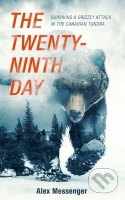 Kniha: The Twenty-Ninth Day (Alex Messenger). Blackstone Publishing, 2020 Kniha: The Twenty-Ninth Day (Alex Messenger). Blackstone Publishing, 2020