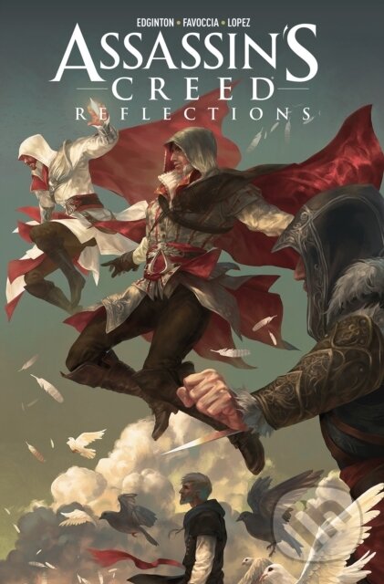 Kniha: Assassin''s Creed: Reflections (Ian Edginton). , 2017 Kniha: Assassin''s Creed: Reflections (Ian Edginton). , 2017