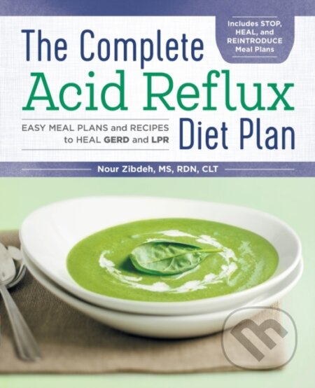 Kniha: The Complete Acid Reflux Diet Plan (Nour Zibdeh). Rockridge, 2018 Kniha: The Complete Acid Reflux Diet Plan (Nour Zibdeh). Rockridge, 2018