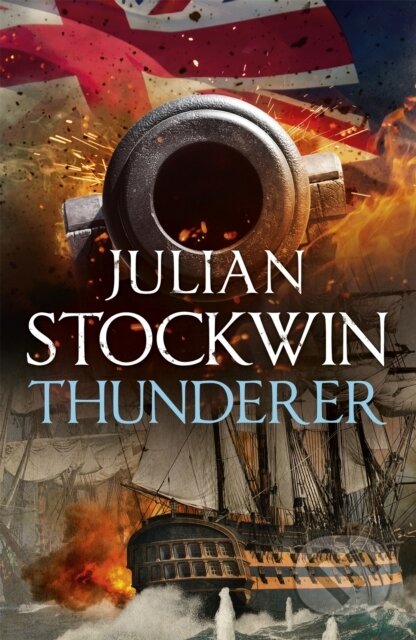 Kniha: Thunderer (Julian Stockwin). Hodder and Stoughton, 2021 Kniha: Thunderer (Julian Stockwin). Hodder and Stoughton, 2021