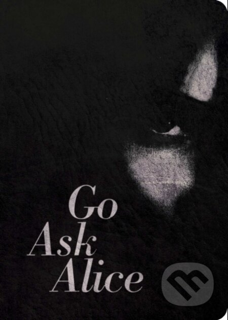 Kniha: Go Ask Alice (Anonymous). Simon & Schuster Books for Young Readers, 2020 Kniha: Go Ask Alice (Anonymous). Simon & Schuster Books for Young Readers, 2020