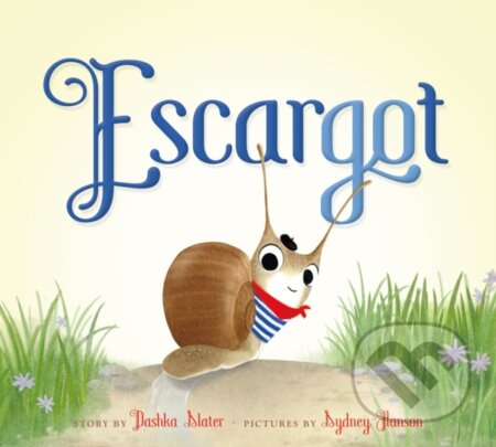 Kniha: Escargot (Dashka Slater). Farrar, Straus and Giroux, 2017 Kniha: Escargot (Dashka Slater). Farrar, Straus and Giroux, 2017