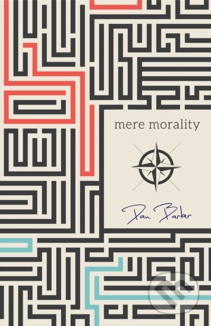 Kniha: Mere Morality (Dan Barker). , 2019 Kniha: Mere Morality (Dan Barker). , 2019