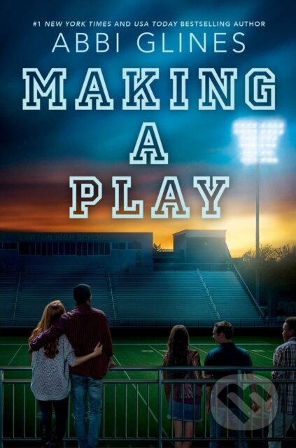 Kniha: Making a Play (Abbi Glines). Simon & Schuster Books for Young Readers, 2021 Kniha: Making a Play (Abbi Glines). Simon & Schuster Books for Young Readers, 2021