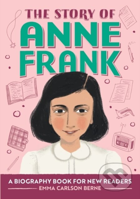 Kniha: The Story of Anne Frank (Emma Carlson Berne). Rockridge, 2021 Kniha: The Story of Anne Frank (Emma Carlson Berne). Rockridge, 2021