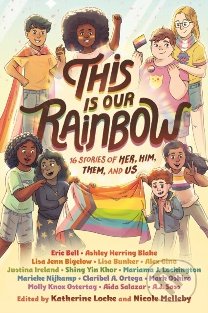 Kniha: This Is Our Rainbow (Katherine Locke a Nicole Melleby). Knopf Books for Young Readers, 2021 Kniha: This Is Our Rainbow (Katherine Locke a Nicole Melleby). Knopf Books for Young Readers, 2021