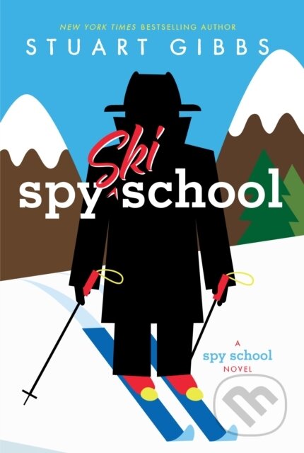 Kniha: Spy Ski School (Stuart Gibbs). Simon & Schuster Books for Young Readers, 2017 Kniha: Spy Ski School (Stuart Gibbs). Simon & Schuster Books for Young Readers, 2017
