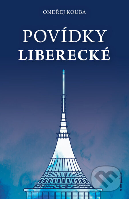 E-kniha: Povídky liberecké (Ondřej Kouba). Pointa, 2026 E-kniha: Povídky liberecké (Ondřej Kouba). Pointa, 2026