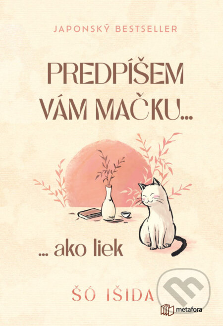 E-kniha: Predpíšem vám mačku... ako liek (Šó Išida). Grada, 2026 E-kniha: Predpíšem vám mačku... ako liek (Šó Išida). Grada, 2026