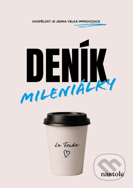 Kniha: Deník mileniálky (LaFrnda). nastole, 2026 Kniha: Deník mileniálky (LaFrnda). nastole, 2026