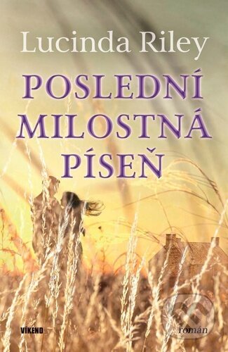 Kniha: Poslední milostná píseň (Lucinda Riley). Víkend, 2026 Kniha: Poslední milostná píseň (Lucinda Riley). Víkend, 2026
