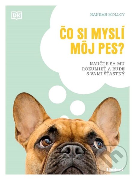 Kniha: Čo si myslí môj pes? (Hannah Molloy). Lindeni, 2026 Kniha: Čo si myslí môj pes? (Hannah Molloy). Lindeni, 2026