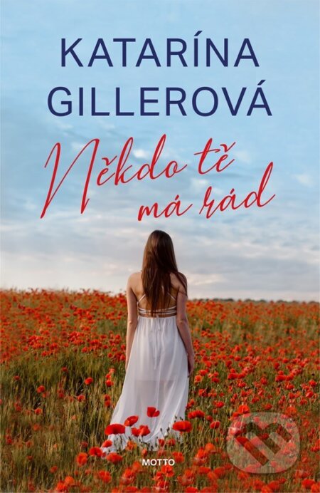 Kniha: Někdo tě má rád (Katarína Gillerová). Motto, 2026 Kniha: Někdo tě má rád (Katarína Gillerová). Motto, 2026