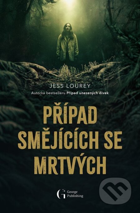 Kniha: Případ smějících se mrtvých (Jess Lourey). George Publishing, 2026 Kniha: Případ smějících se mrtvých (Jess Lourey). George Publishing, 2026