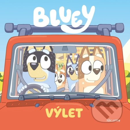 Kniha: Bluey - Výlet (Autorský kolektiv). Alicanto, 2026 Kniha: Bluey - Výlet (Autorský kolektiv). Alicanto, 2026