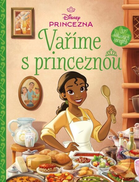 Kniha: Disney Princezna - Vaříme s princeznou (Autorský kolektív). Alicanto, 2026 Kniha: Disney Princezna - Vaříme s princeznou (Autorský kolektív). Alicanto, 2026