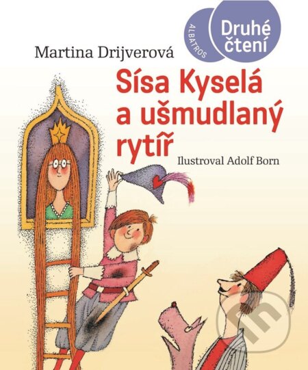Kniha: Sísa Kyselá a ušmudlaný rytíř (Martina Drijverová). Albatros SK, 2026 Kniha: Sísa Kyselá a ušmudlaný rytíř (Martina Drijverová). Albatros SK, 2026