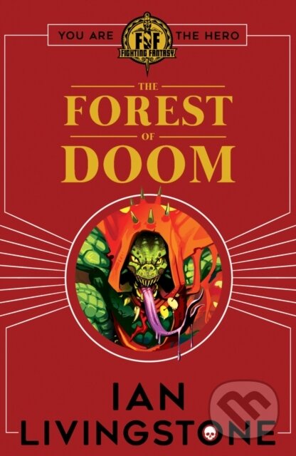 Kniha: Fighting Fantasy: Forest of Doom (Ian Livingstone). Scholastic, 2017 Kniha: Fighting Fantasy: Forest of Doom (Ian Livingstone). Scholastic, 2017
