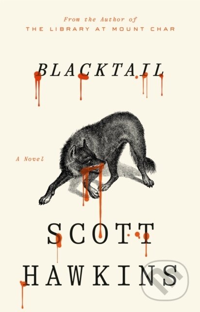 Kniha: Blacktail (Scott Hawkins). Pan Macmillan, 2026 Kniha: Blacktail (Scott Hawkins). Pan Macmillan, 2026