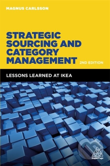 Kniha: Strategic Sourcing and Category Management (Magnus Carlsson). Kogan Page, 2019 Kniha: Strategic Sourcing and Category Management (Magnus Carlsson). Kogan Page, 2019