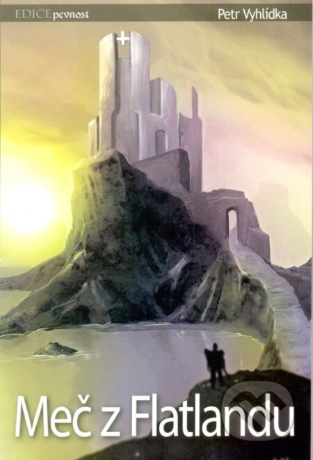 Kniha: Meč z Flatlandu (Petr Vyhlídka). Wolf Publishing, 2007 Kniha: Meč z Flatlandu (Petr Vyhlídka). Wolf Publishing, 2007