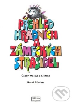 Kniha: Přehled hradních a zámeckých strašidel (Karel Březina). Littera, 2007 Kniha: Přehled hradních a zámeckých strašidel (Karel Březina). Littera, 2007