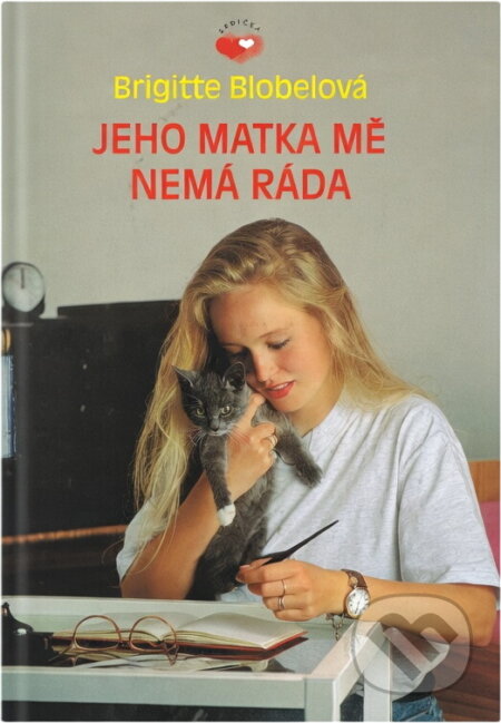 Kniha: Jeho matka mě nemá ráda (Brigitte Blobel). Egmont ČR, 1996 Kniha: Jeho matka mě nemá ráda (Brigitte Blobel). Egmont ČR, 1996