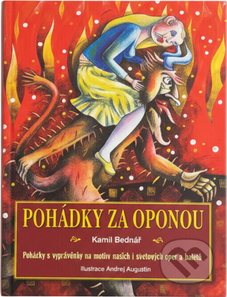 Kniha: Pohádky za oponou (Kamil Bednář a Andrej Augustín). XYZ, 2007 Kniha: Pohádky za oponou (Kamil Bednář a Andrej Augustín). XYZ, 2007