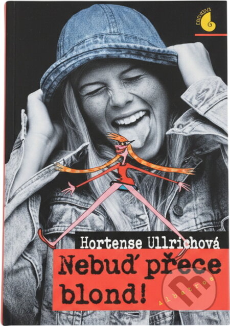 Kniha: Nebuď přece blond! (Hortense Ullrich). , 2004 Kniha: Nebuď přece blond! (Hortense Ullrich). , 2004