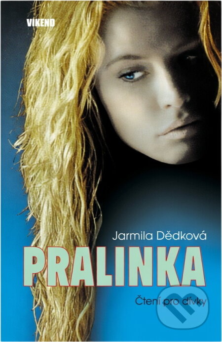 Kniha: Pralinka (Jarmila Dědková). , 2004 Kniha: Pralinka (Jarmila Dědková). , 2004