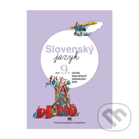 Kniha: Slovenský jazyk pre 9. ročník ŠZŠ (Jozef Belanský). SPN - pedagogické nakladatelství, 2026 Kniha: Slovenský jazyk pre 9. ročník ŠZŠ (Jozef Belanský). SPN - pedagogické nakladatelství, 2026