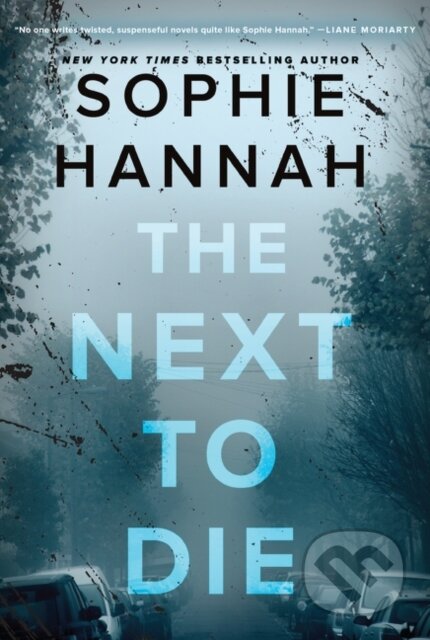 Kniha: The Next to Die (Sophie Hannah). William Morrow, 2019 Kniha: The Next to Die (Sophie Hannah). William Morrow, 2019