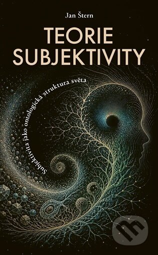 Kniha: Teorie subjektivity (Jan Štern). , 2026 Kniha: Teorie subjektivity (Jan Štern). , 2026