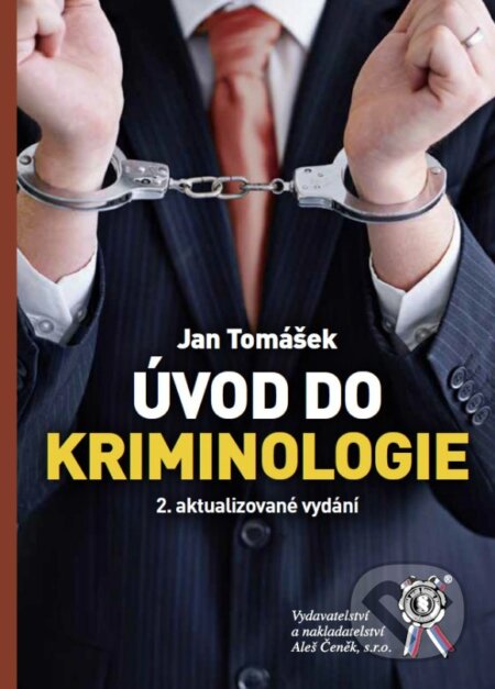 Kniha: Úvod do kriminologie (Jan Tomášek). Aleš Čeněk, 2024 Kniha: Úvod do kriminologie (Jan Tomášek). Aleš Čeněk, 2024